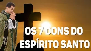 Os 7 dons do Espírito Santo podem mudar a sua vida! - Pe. Chrystian Shankar