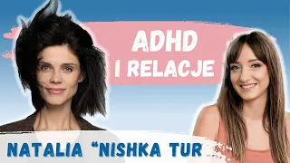 ADHD i relacje |  Natalia Tur @NishkaMovie