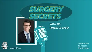 Surgery Secrets with Dr. Simon Turner