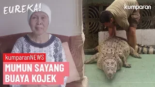 Mumun Sayang Buaya Kojek | EUREKA!