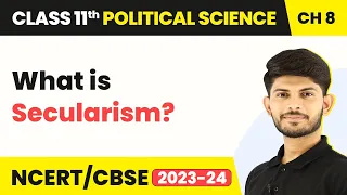 What is Secularism? - Secularism | Class 11 Political Science