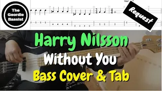 Harry Nilsson - Without You - Bass cover with tabs (request)