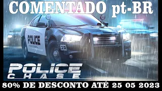 Police Chase - PS4 Gameplay COMENTADO pt-BR