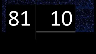 Dividir 81 entre 10 , division inexacta con resultado decimal  . Como se dividen 2 numeros