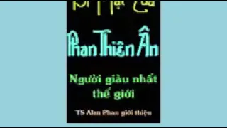 Bí Mật Làm Giàu Của PHAN THIÊN ÂN Full Học Để Thành Công