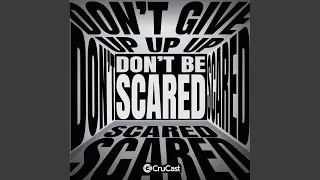 Don't Be Scared