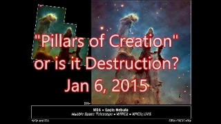 'Pillars of Creation!' or is it Destruction? Jan 6, 2015