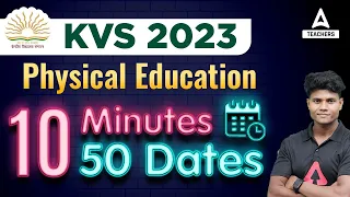 KVS 2023 | KVS Physical Education | 10 Minute 50 Dates | Physical Education की | By Monu Madhukar