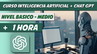 Curso Inteligencia Artificial GRATIS -  IA desde cero (ChatGPT Paso a Paso) AI Como usar Chat GPT