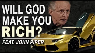 Does God Make you Rich? Feat. John Piper