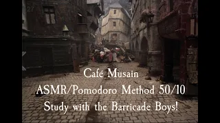 LES MISÉRABLES ASMR/POMODORO METHOD (50/10). The Café Musain & Les Amis de L'ABC