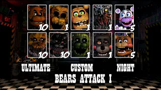 Ultimate Custom Night #1 - Bears Attack 1 [Walkthrough]