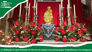 Le Reliquie di sant'Antonio di ritorno da Roma e in partenza per la Basilicata e la Campania