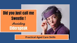 Elderspeak - How do you address older people?