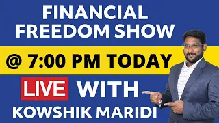 Financial Freedom Show with Kowshik Maridi @7PM on 29TH Sep 2021 | Referral Code : MARIDI