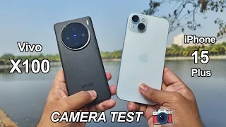 Vivo X100 Vs iPhone 15 Plus Camera Test | BEST CAMERA PHONES 2024 ?