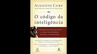 Áudio Livro: O Código Da Inteligência.Augusto Cury