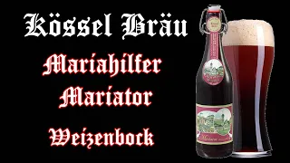 Kössel Bräu Mariahilfer Mariator Weizenbock