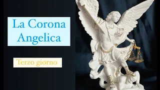 La Corona Angelica. Terzo giorno.