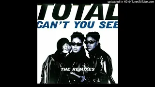 Total - Can't You See (Original Version) (feat. The Notorious B.I.G.) [Explicit Version]