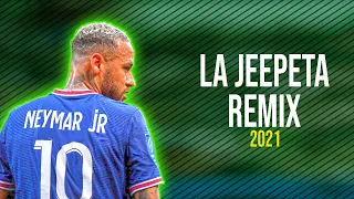 Neymar Jr ● La Jeepeta Remix - Nio Garcia x Brray x Juanka x Anuel AA x Myke Towers ᴴᴰ