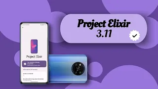 PROJECT ELIXIR V3.11 para el Poco X3 Pro!!! Actualización 💪