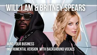 Will.I.Am & Britney Spears - Mind Your Business (Instrumental With Background Vocals)