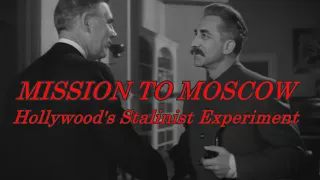 Talkernate History - Mission To Moscow (1943)