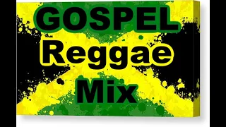 Over 40 minutes of GOSPEL Reggae!