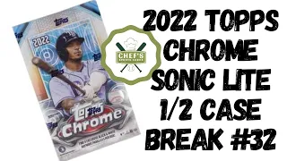 2022 TOPPS CHROME SONIC LITE 1/2 CASE BREAK #32 - LIVE 2/26/2023