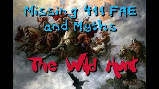 Missing 411  Fae theory~ The Wild hunt