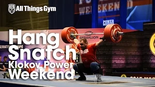 Klokov Power Weekend Hang Snatch All Lifts