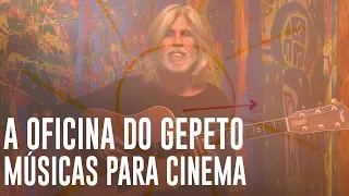 "A Oficina do Gepeto" - do Especial Oswaldo Montenegro "Músicas para cinema"