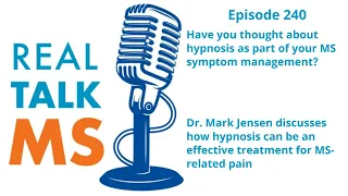 Episode 240: Hypnosis and MS with Dr. Mark Jensen