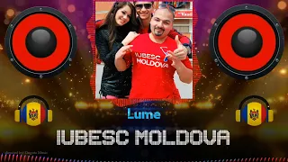 🎵 IUBESC MOLDOVA ✅ Lume  // 🎹🎼 ⚡ Muzică Moldovenească