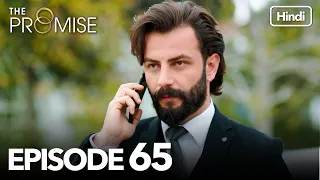 The Promise Episode 65 (Hindi Dubbed)