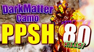 NEW PPSH Dark Matter Camo 80 KILLS! Black Ops 3 NEW DLC Weapons