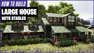 How To Build A Large House With Stables | Ark Survival Evolved