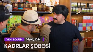 Kadrlar Şöbəsi (151-ci  Seriya)  02.06.2024