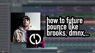 FLP// HOW TO FUTURE BOUNCE (BROOKS, DMNX,..) // FL STUDIO 20