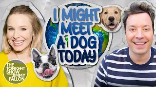 "I Might Meet a Dog Today" with Kristen Bell | The Tonight Show Starring Jimmy Fallon