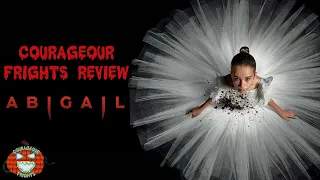 Abigail (2024) Horror Movie Review (Courageour Frights)