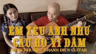 Em Yêu Anh Như Yêu Câu Hò Ví Dặm - Hồng Nhung & Thanh Điền Guitar