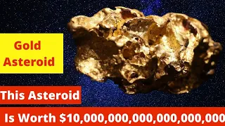 This asteroid can make you a billionaire | Most expensive asteroid