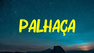 Naiara Azevedo, Ana Castela - Palhaça (Letra)