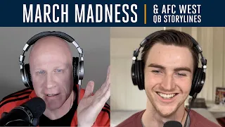 March Madness Begins & The AFC West