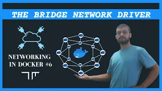 The Bridge Network Driver | Networking in Docker #6