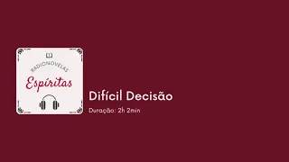 Rádio Novela - Difícil decisão