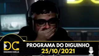 Programa do Diguinho  -  25/10/2021