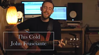 This Cold (Cover) - John Frusciante